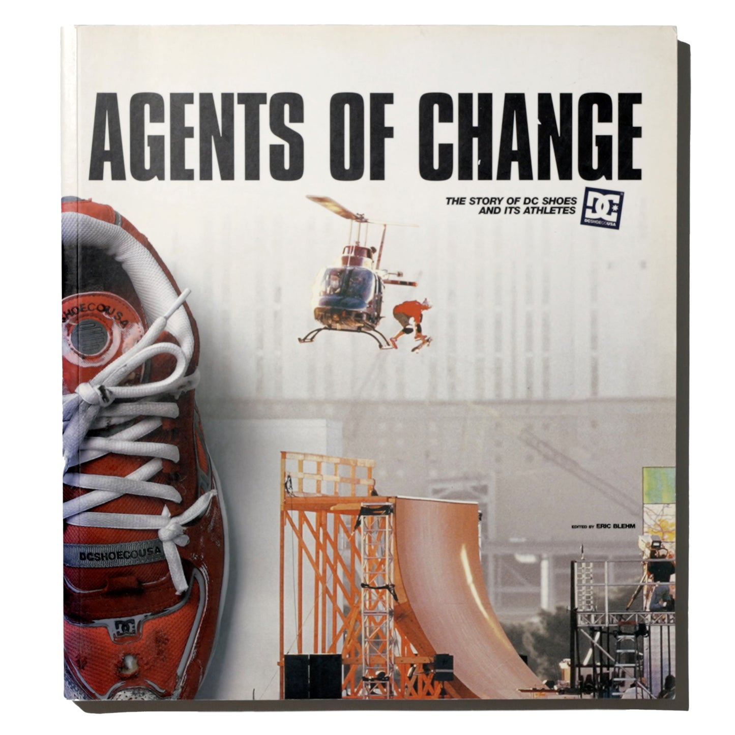 AGENTS OF CHANGE X DC SHOE CO. | PUBLICATION