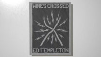 WIRES CROSSED | ED TEMPLETON BOOK